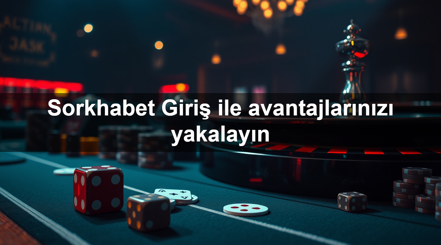 sorkhabet giri ile avantajlar n z yakalay n 1779019296956